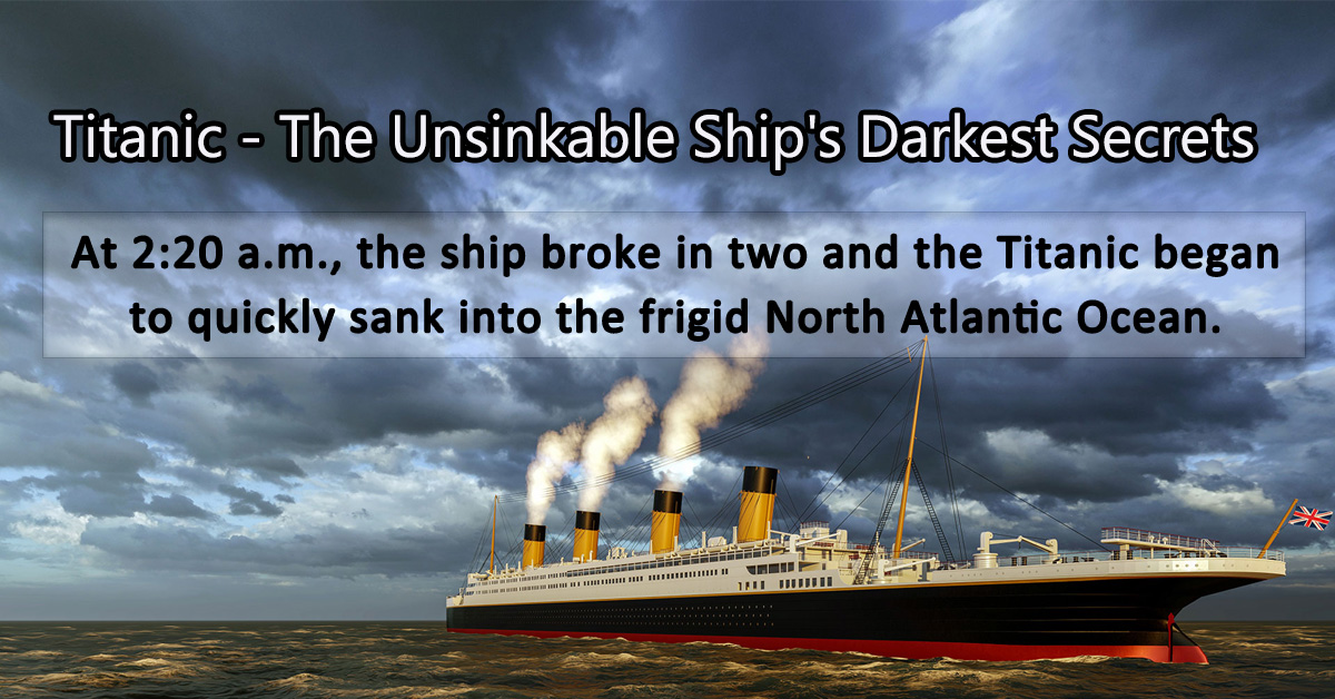 Titanic – Fascinating Facts About The 'Unsinkable' Ship - Travelomist