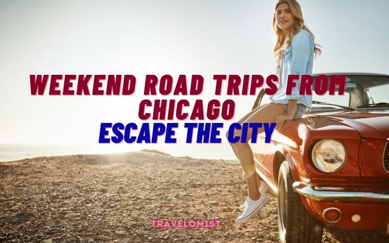 Road Trips from Chicago