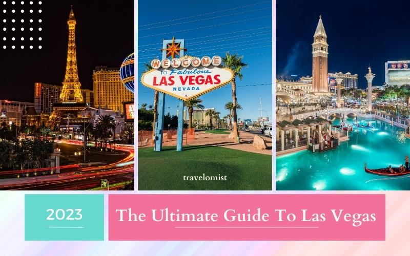 The Ultimate Guide To Las Vegas