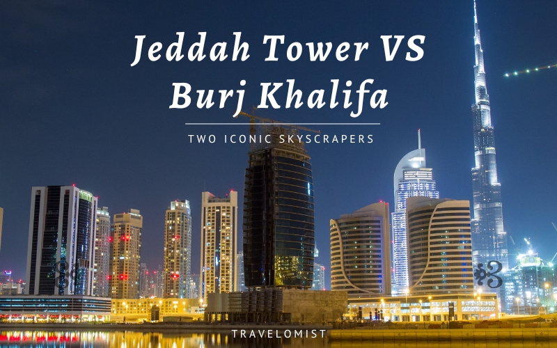 Jeddah Tower VS Burj Khalifa