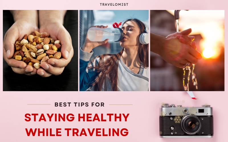 Staying Healthy While Traveling