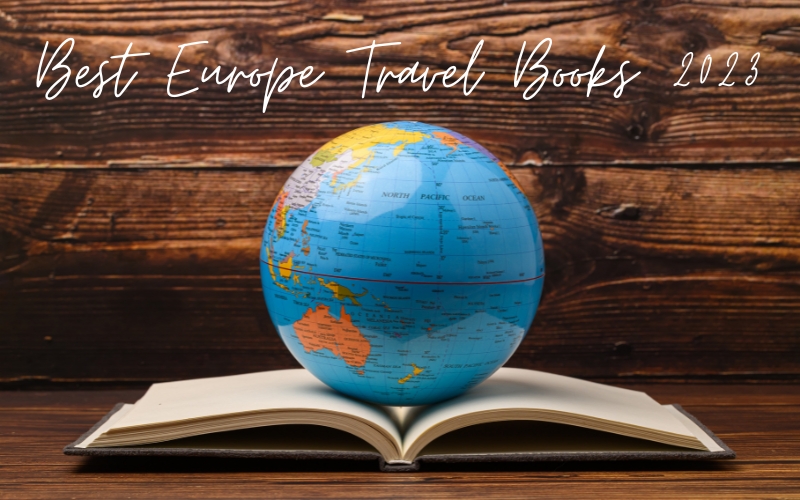Best Europe Travel Books 2023