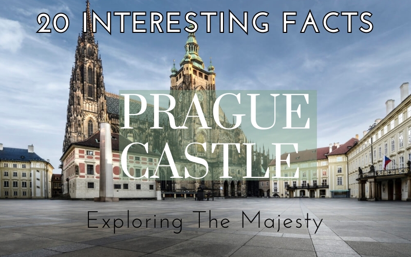 Interesting Facts about prague castle