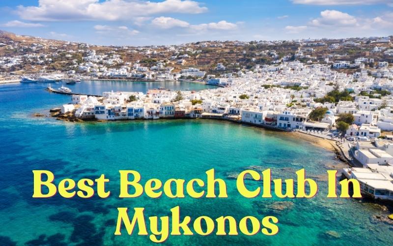 Best Beach Club In Mykonos