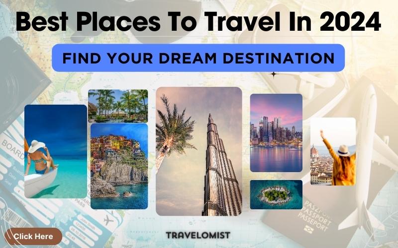 Best Places To Travel In 2024