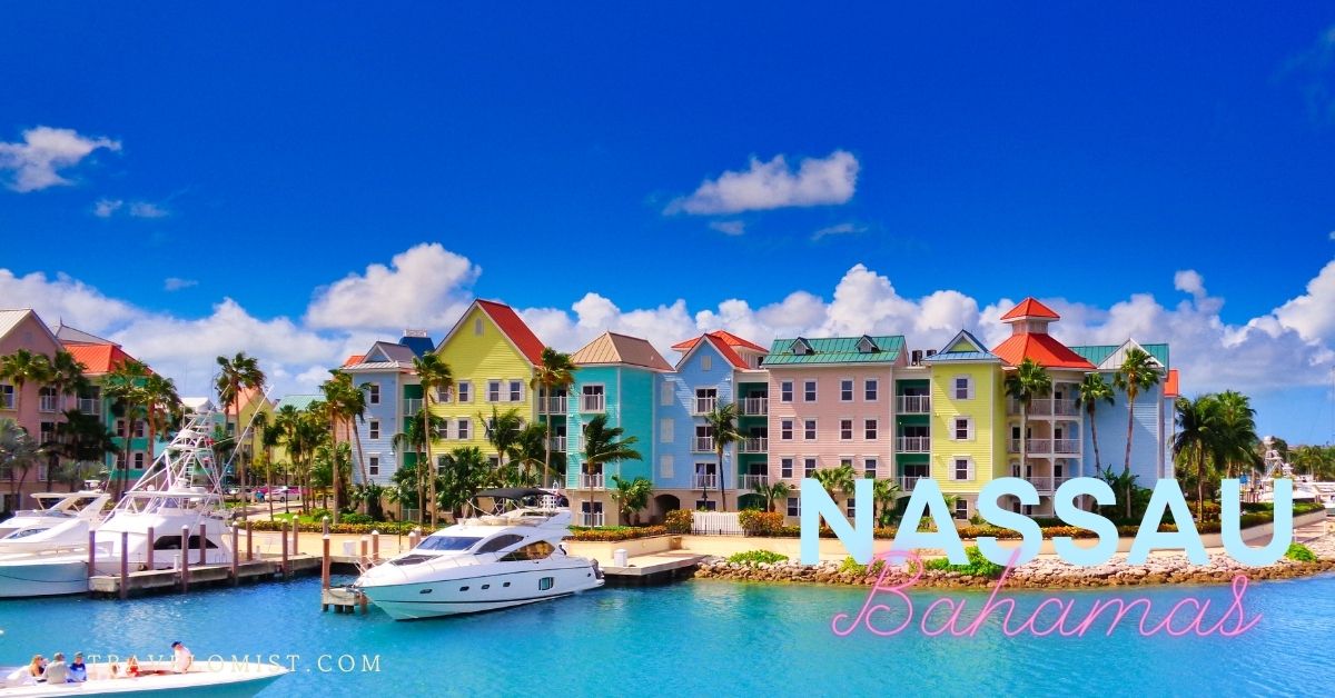 Your Ultimate Nassau Travel Guide
